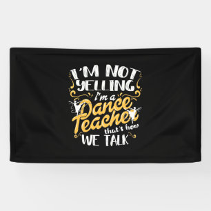 I Am A Dance Teacher Banner
