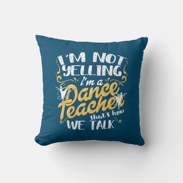 I Am A Dance Teacher Cushion (Front)