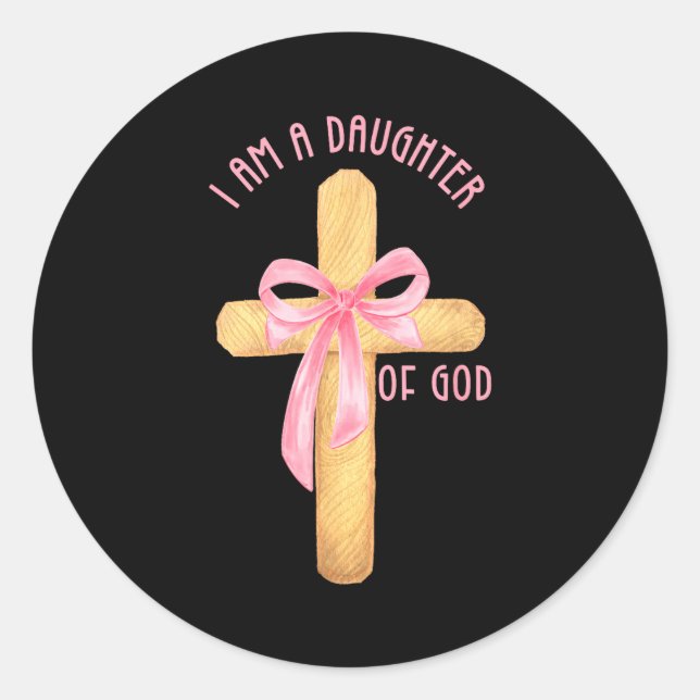 I Am A Daughter Of God Youth Girl Christian Coquet Classic Round Sticker (Front)