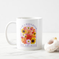 I Am a Daughter of the King Floral Affirmation