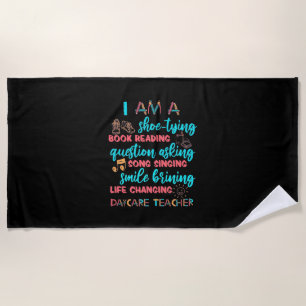 I Am A Daycare Teacher Beach Towel