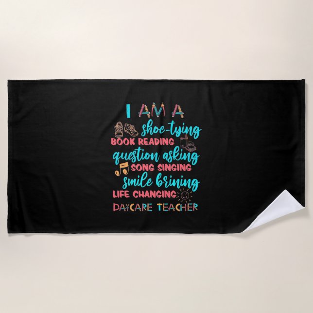 I Am A Daycare Teacher Beach Towel (Front)