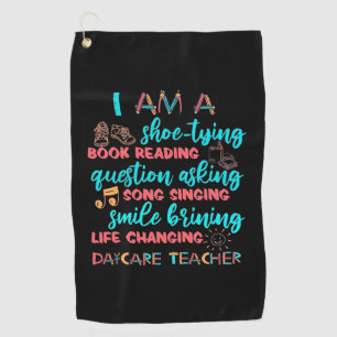 I Am A Daycare Teacher Golf Towel