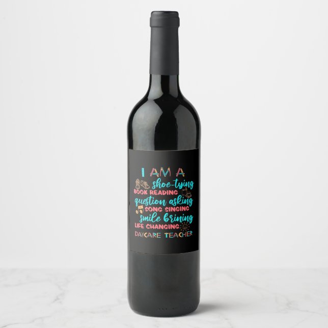 I Am A Daycare Teacher Wine Label (Front)