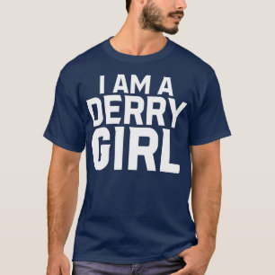I Am A Derry Girl T-Shirt