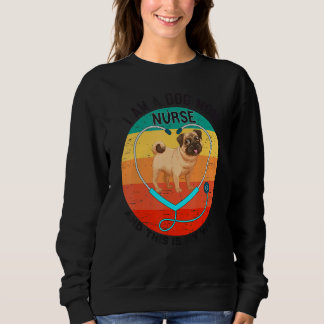 I Am A Dog Mum Nurse And This Is My Week Happy Nur Sweatshirt