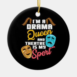 I Am A Drama Queen Ceramic Tree Decoration