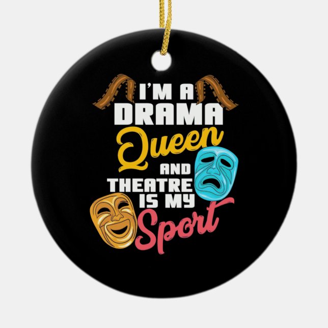 I Am A Drama Queen Ceramic Tree Decoration (Front)