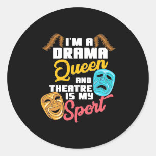I Am A Drama Queen Classic Round Sticker