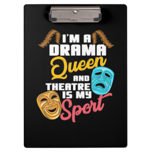 I Am A Drama Queen Clipboard
