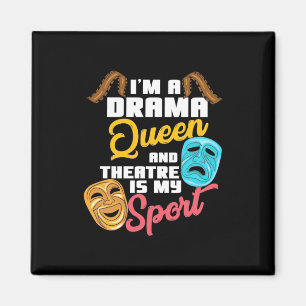 I Am A Drama Queen Magnet