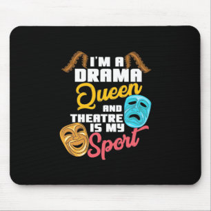 I Am A Drama Queen Mouse Mat