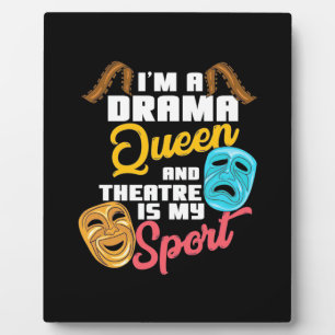 I Am A Drama Queen Plaque