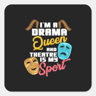 I Am A Drama Queen Square Sticker
