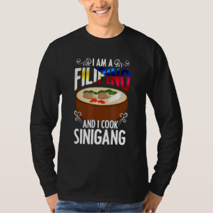 I Am A Filipino Sinigang Pinoy Soup Filipino Food  T-Shirt