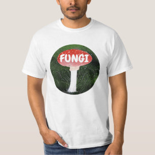 I am a Fungi Mushroom T-Shirt