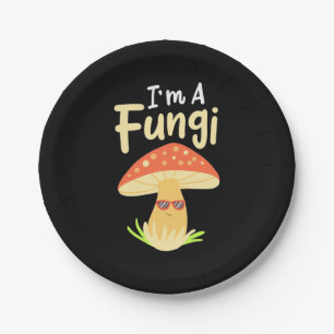 I Am A Fungi Mushrooms Paper Plate