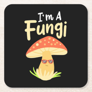 I Am A Fungi Mushrooms Square Paper Coaster