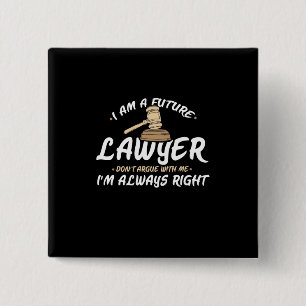 I Am A Future Lawyer 15 Cm Square Badge
