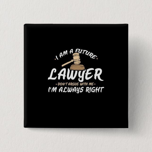 I Am A Future Lawyer 15 Cm Square Badge (Front)