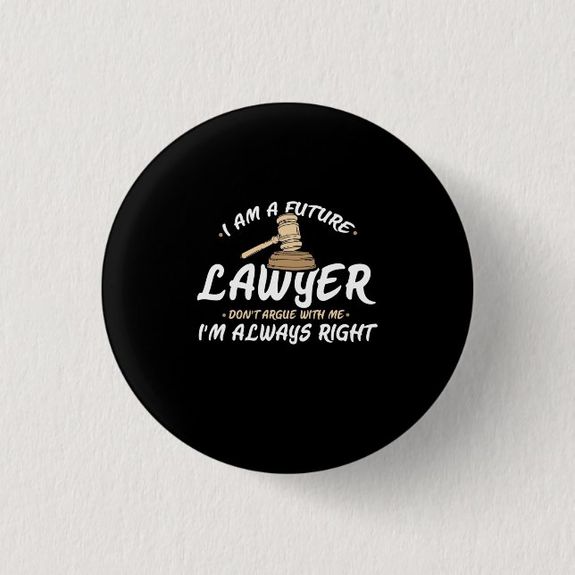 I Am A Future Lawyer 3 Cm Round Badge (Front)