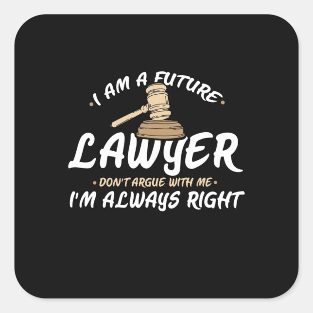I Am A Future Lawyer Square Sticker (Front)