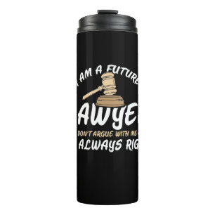 I Am A Future Lawyer Thermal Tumbler