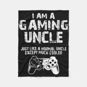 I Am A Gaming Uncle Funny Video Gamer Cute Video G Fleece Blanket