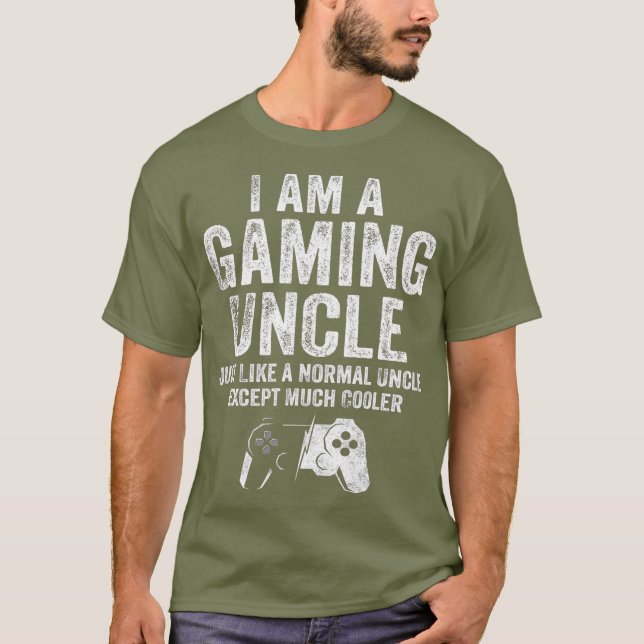I Am A Gaming Uncle Funny Video Gamer Gift Video T-Shirt (Front)