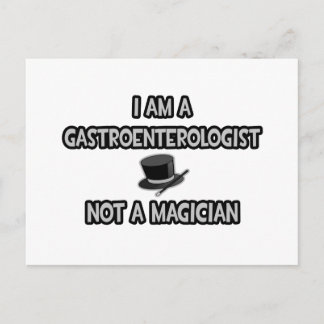 I Am A Gastroenterologist ... Not A Magician Postcard