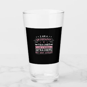 I Am A Geography Teacher Glass