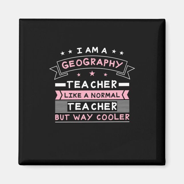 I Am A Geography Teacher Magnet (Front)