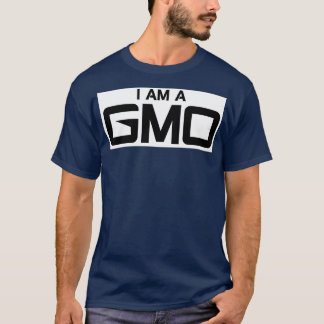I AM A GMO T-Shirt