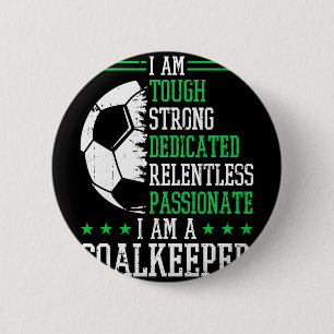 I Am A Goalkeeper Soccer Goalie Goalkeeper 6 Cm Round Badge