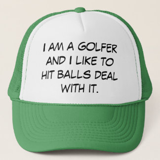 I am a golfer deal with it trucker hat