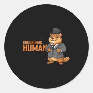 I Am A Groundhog In A Human Costume Happy Groundho Classic Round Sticker