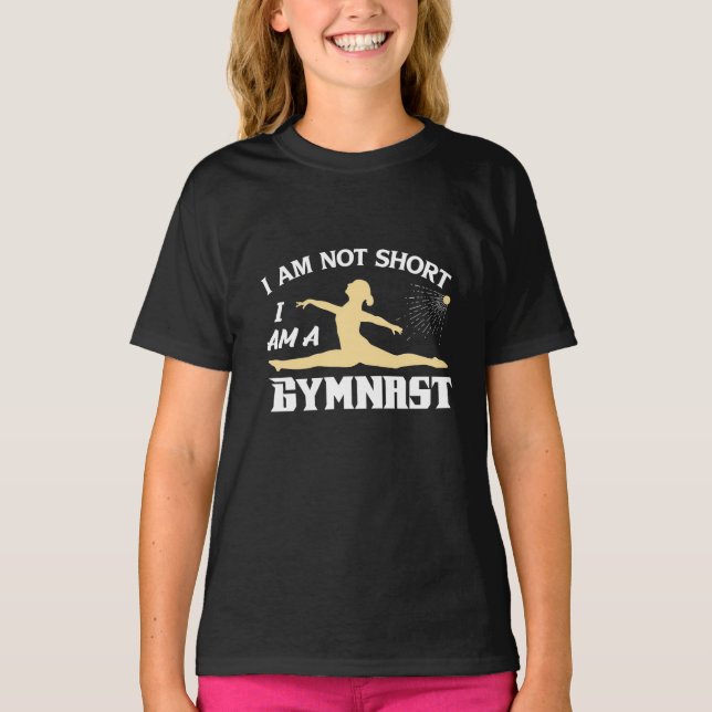 I Am A Gymnast T-Shirt (Front)