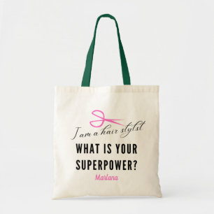 I Am A Hairstylist What's Your Superhero Gift Tote Bag
