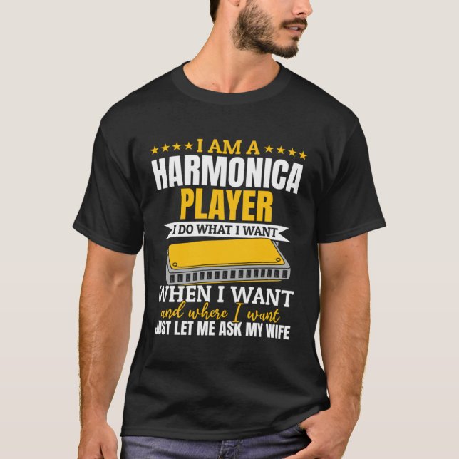 I Am A Harmonica Player   Harmonica Musician T-Shirt (Front)