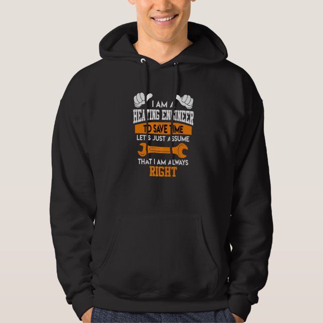 I am a heating engineer and I am always right Plum Hoodie (Front)