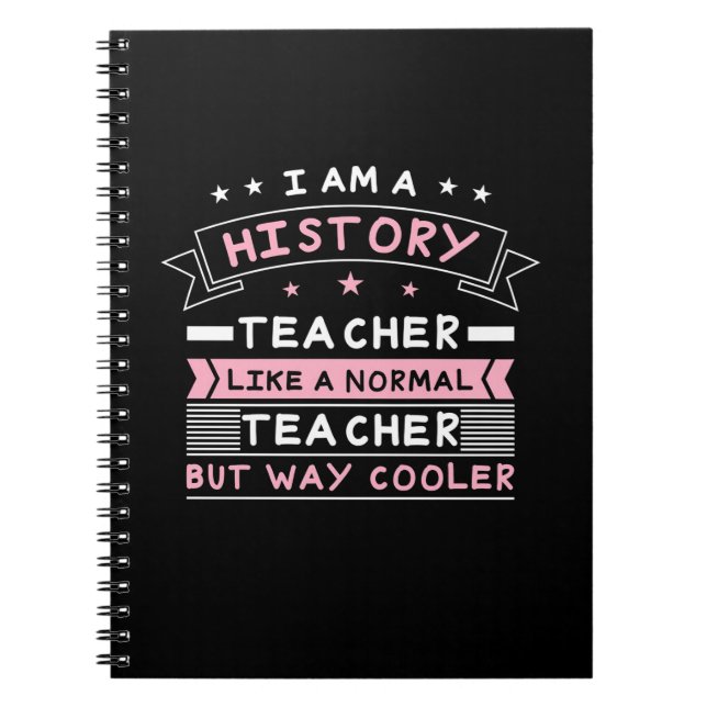 I Am A History Teacher Notebook (Front)