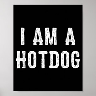 I Am A Hotdog Halloween Poster