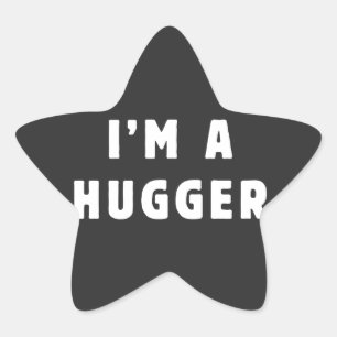 I am a hugger star sticker