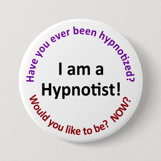 I am a hypnotist 7.5 cm round badge (Front)