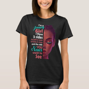 I Am A January Girl I Have 3 Sides T-Shirt