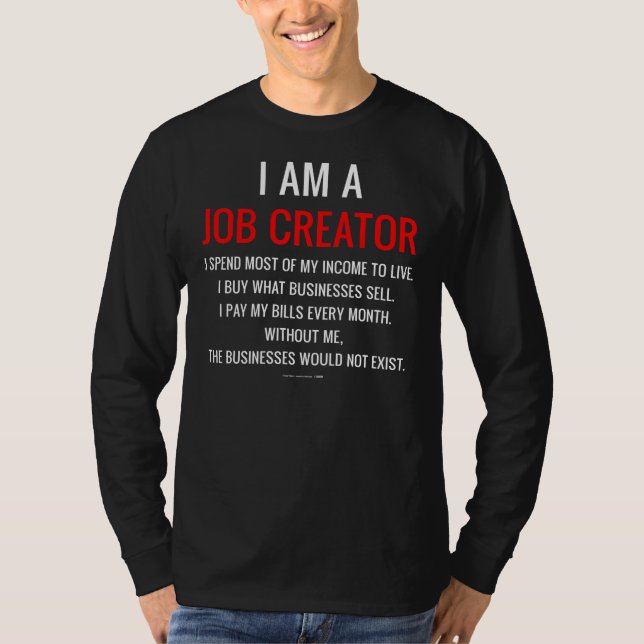 I Am a Job Creator T-Shirt (Front)