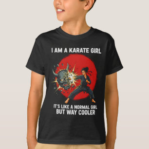 I Am A Karate Girl Quote For Girls 1  T-Shirt
