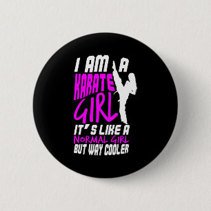 I Am A Karate Girl Quote For Girls Comfort Colors 6 Cm Round Badge