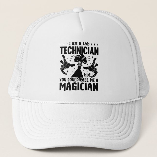 I Am A Lab Technician Laboratory Science Lab Tech Trucker Hat (Front)