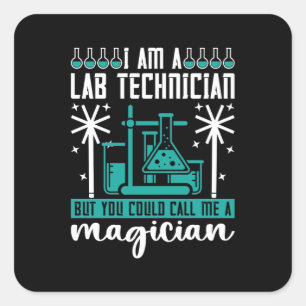 I Am A Lab Technician Laboratory Tech Chemist Square Sticker